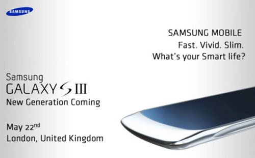 Galaxy S III ra mắt ngày 22 tháng 5, Thời trang Hi-tech, Samsung Galaxy S3, Samsung Galaxy S III, Samsung, Galaxy S III, dien thoai Samsung Galaxy S3, Galaxy S3, gia Samsung Galaxy S III, anh Samsung Galaxy S III, smartphone Samsung Galaxy S III, gia Samsung Galaxy S3, Samsung Galaxy, S3, dien thoai,