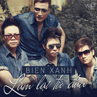 Biển Xanh tái xuất để Làm lại từ đầu