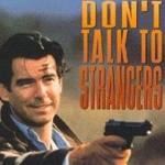 Don't Talk To Strangers - Đừng nói chuyện với người lạ