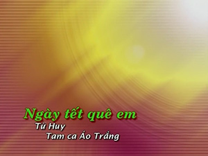 Ca nhạc - MTV - Nhạc Xuân hay nhất: Ngày Tết Quê Em