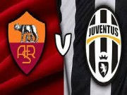 Bóng đá - Roma – Juventus: Thà một phút huy hoàng!