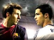 Bóng đá - Messi - Ronaldo: Cuộc chiến không hồi kết