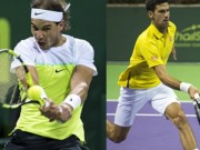 Thể thao - Chung kết Doha: Thư hùng Djokovic - Nadal