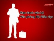 Video An ninh - Bộ GD-ĐT cảnh báo việc giả danh, lừa tiền mua tài liệu