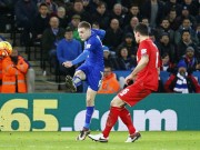 Bóng đá - Leicester - Liverpool: King Power &quot;đi dễ khó về&quot;