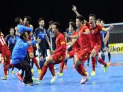 Bóng đá - Futsal VN “bay” vào World Cup nhận ngay 1 tỷ tiền thưởng