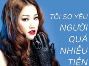 Đối thoại cùng Sao - Mỹ nhân Việt và những phát ngôn &quot;ngàn vàng&quot; về đại gia