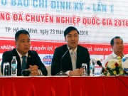 Bóng đá - “Sếp” VPF không ủng hộ CLB Hà Nội “di cư” vào TP HCM