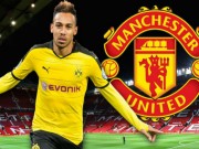 Bóng đá - Chuyển nhượng MU: Trả 70 triệu bảng tranh Aubameyang