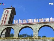 Du lịch - Dấu xưa trên mây trời Tam Đảo