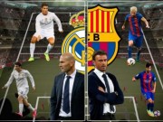 Bóng đá - Barca – Real, 7 điểm then chốt: Từ dự bị tới &quot;tam tấu&quot;