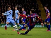 Bóng đá - Crystal Palace – Man City: Vương triều sụp đổ