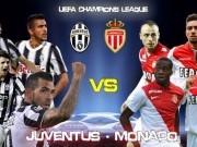 Bóng đá - Juventus – Monaco: Thuần hóa “ngựa ô”