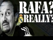 Bóng đá - Benitez tới Real: Những bài toán hóc búa