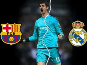 Bóng đá - Siêu kinh điển sẽ quyết định tương lai Courtois