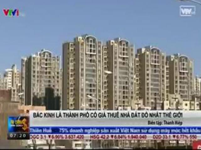 Tài chính - Bất động sản - Bắc Kinh là thành phố có giá thuê nhà đắt đỏ nhất TG