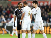 Bóng đá - Leicester – Swansea: Gian khó tỏ anh hùng