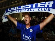 Bóng đá - Leicester City vô địch, Kiatisak &amp; người Thái &quot;phát sốt&quot;