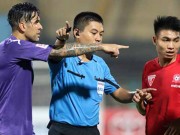 Bóng đá - Vòng 9 V-League: Nhiều tiếng còi tệ hại