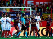 Bóng đá - Barca - Sevilla: 3 thẻ đỏ, 2 bàn thắng, 1 ngôi sao