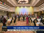 Tin tức trong ngày - Clip: Tiệc chiêu đãi Tổng thống Obama tại Hà Nội