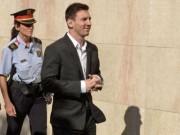 Bóng đá - Messi hầu tòa: Đổ hết trách nhiệm cho bố