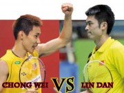 Thể thao - Cầu lông siêu sao: Lin Dan, Lee Chong Wei thể hiện đẳng cấp