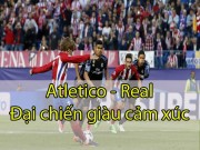 Bóng đá - Atletico Madrid - Real Madrid: Choáng 16 phút và người hùng cứu nguy