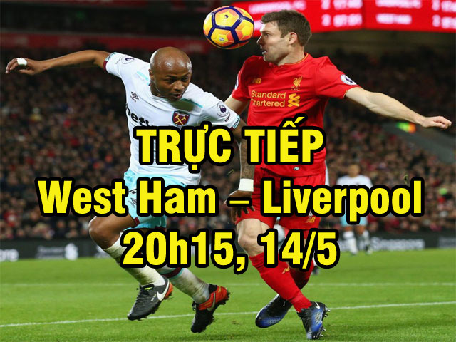 Bóng đá - TRỰC TIẾP West Ham – Liverpool: "Cuồng phong" ở London (KT)