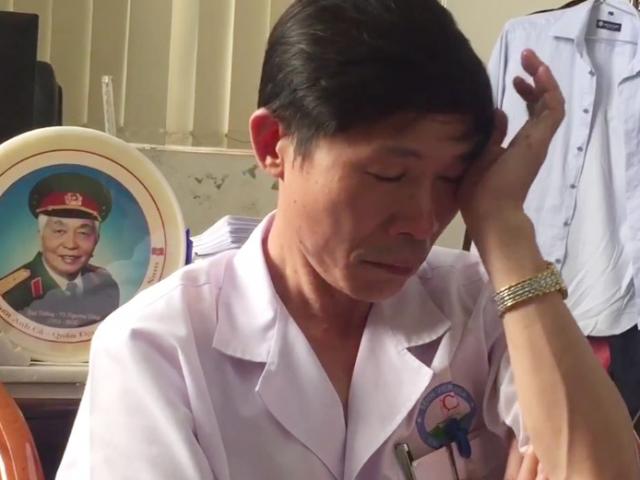 Phó Giám đốc Bệnh viện bật khóc khi nói về vụ BS Lương bị bắt