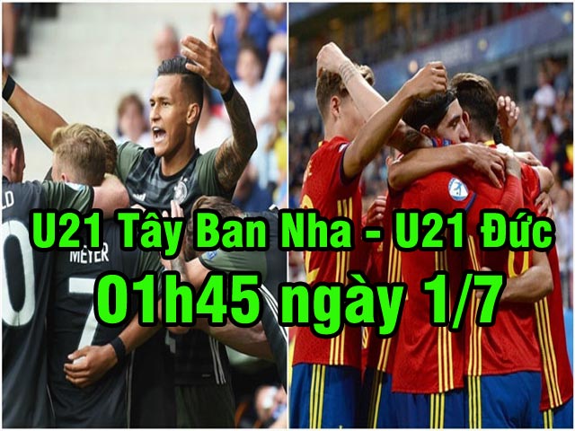 Bóng đá - U21 Tây Ban Nha - U21 Đức: Chung kết trong mơ duyên nợ
