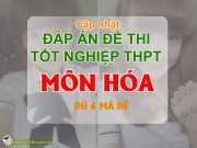 Tin tức trong ngày - Đáp án đề thi môn Hóa mã đề: 748, 415, 357, 691, 952, 836