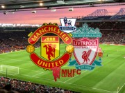 Sự kiện - Bình luận - MU – Liverpool: Qua cơn giông bão