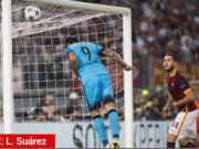 Bóng đá - Suarez tròn 50 trận cho Barca: Đắt xắt ra miếng