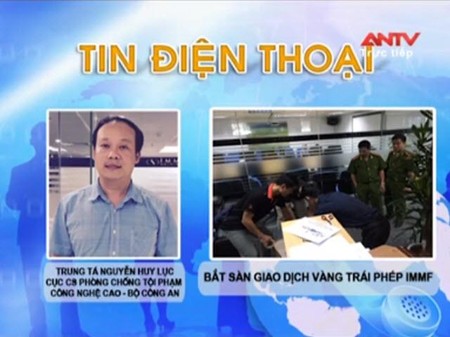 Pháp luật - TP.HCM: Triệt phá sàn vàng “ảo” tỷ đô IMMS