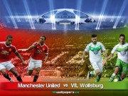 Cup C1 - Champions League - MU – Wolfsburg: Hiểm nguy cận kề