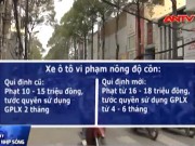 Video An ninh - Các mức phạt vi phạm giao thông mới từ 1/8
