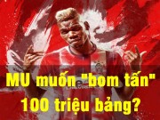 Bóng đá - Pogba MU 100 triệu bảng: Mourinho khiến fan &quot;bối rối&quot;