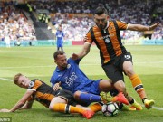 Bóng đá - Hull - Leicester City: Bàng hoàng ngày ra trận