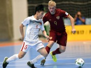 Bóng đá - Futsal Việt Nam - Nga: Không có thêm &quot;địa chấn&quot;