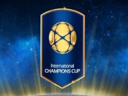 Kết quả bóng đá - Kết quả thi đấu bóng đá International Champions Cup 2017