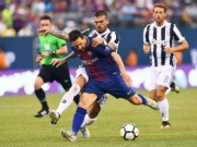 Bóng đá - Barcelona - Juventus: SAO 200 triệu bảng chứng minh sự vô giá