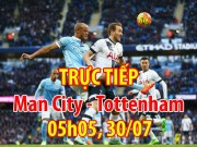 Bóng đá - Chi tiết Man City - Tottenham: &quot;Tan nát&quot; khung thành (KT)