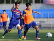 Bóng đá - U23 Việt Nam được tẩm bổ, chờ đấu Mokpo City