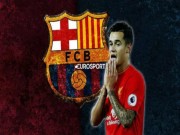 Bóng đá - Barca nổ “bom tấn” Coutinho 200 triệu euro tháng Giêng: Liverpool phát hoảng