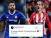 Bóng đá - Diego Costa về Atletico giá “khủng”, triệu fan MU &quot;hóng&quot; Griezmann