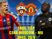 Bóng đá - Chi tiết CSKA Moscow - MU: Chủ nhà ghi bàn danh dự (KT)