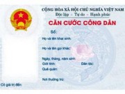 Tin tức trong ngày - Cấp thẻ căn cước: Không bỏ giấy khai sinh, giấy kết hôn