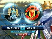 Bóng đá Ngoại hạng Anh - Man City – MU: Khúc cua sinh tử