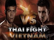 Thể thao - Thai Fight VN 2015: Duy Nhất đấu &quot;mỹ nam&quot; nước Pháp